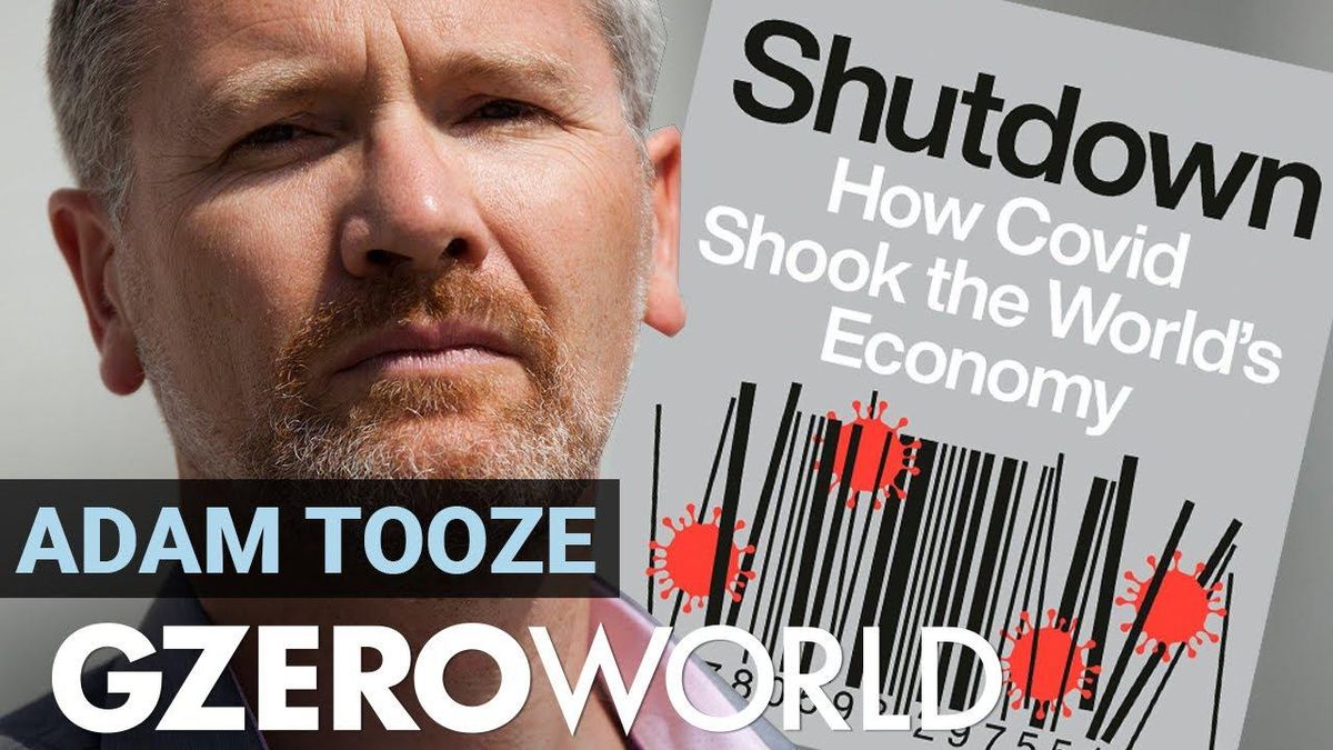 Economic historian Adam Tooze on the post-pandemic global economy