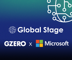 Global Stage: GZERO (A Eurasia Group company) & Microsoft 