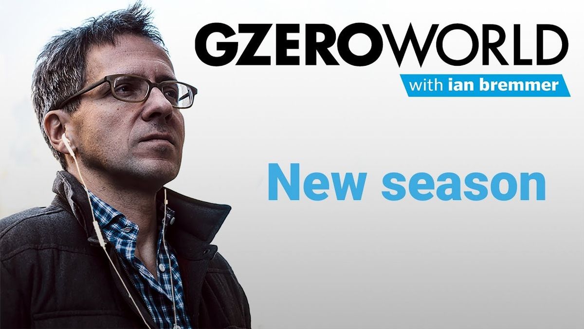 GZERO World with Ian Bremmer: Season 6 preview