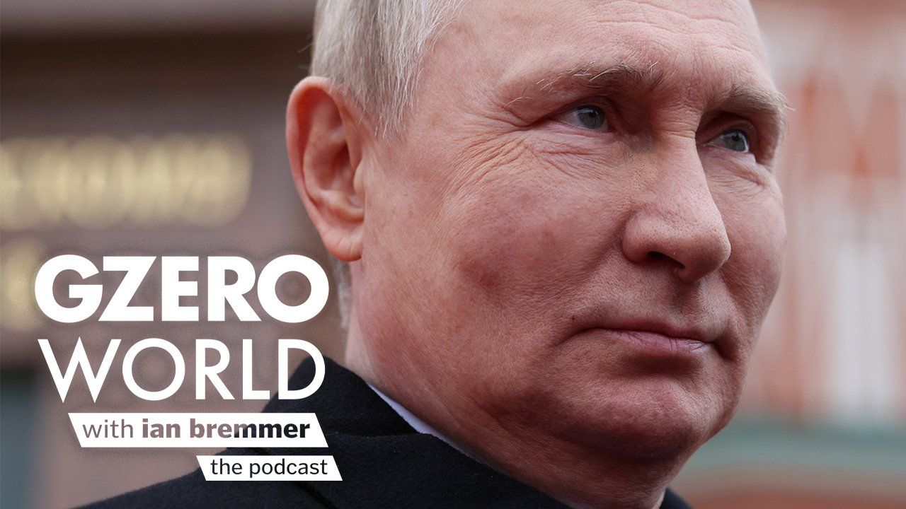 Russian President Vladimir Putin looks off into the distance with a serious expression. Text art reads "GZERO World with Ian Bremmer – the podcast."