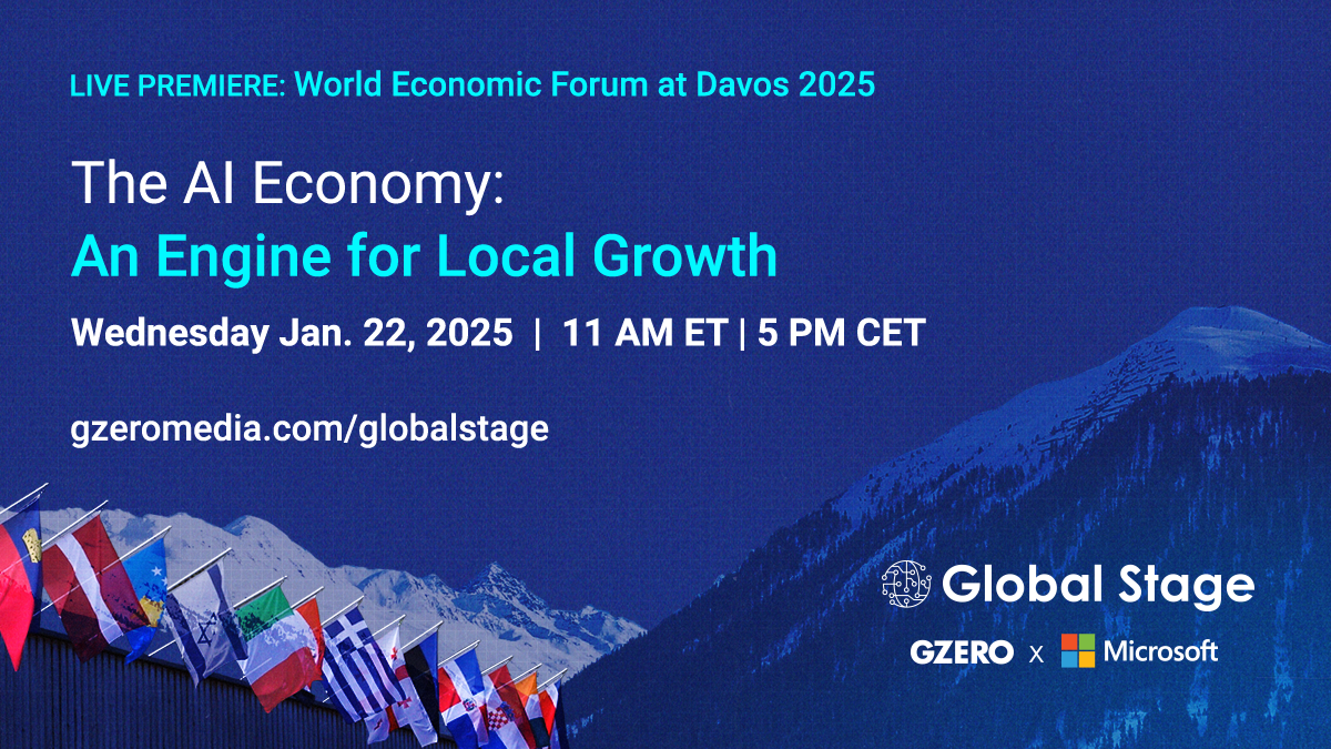 LIVE PREMIERE: World Economic Forum at Davos 2025 | The AI Economy: An Engine for Local Growth | Wednesday, Jan. 22, 2025 | 11 AM ET | 5 PM CET | gzeromedia.com/globalstage | Global Stage GZERO X Microsoft