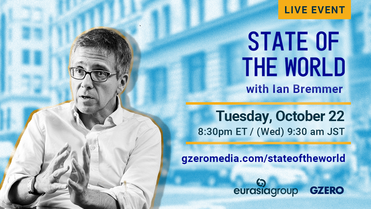 Photo of Ian Bremmer | Text:  LIVE EVENT | State of the World wth Ian Bremmer | Tuesday, October 22, 2024 | 8:30 PM ET | Wednesday, October 23, 2024 | 9:30 AM JST |  https://www.gzeromedia.com/stateoftheworld | Eurasia Group | GZERO