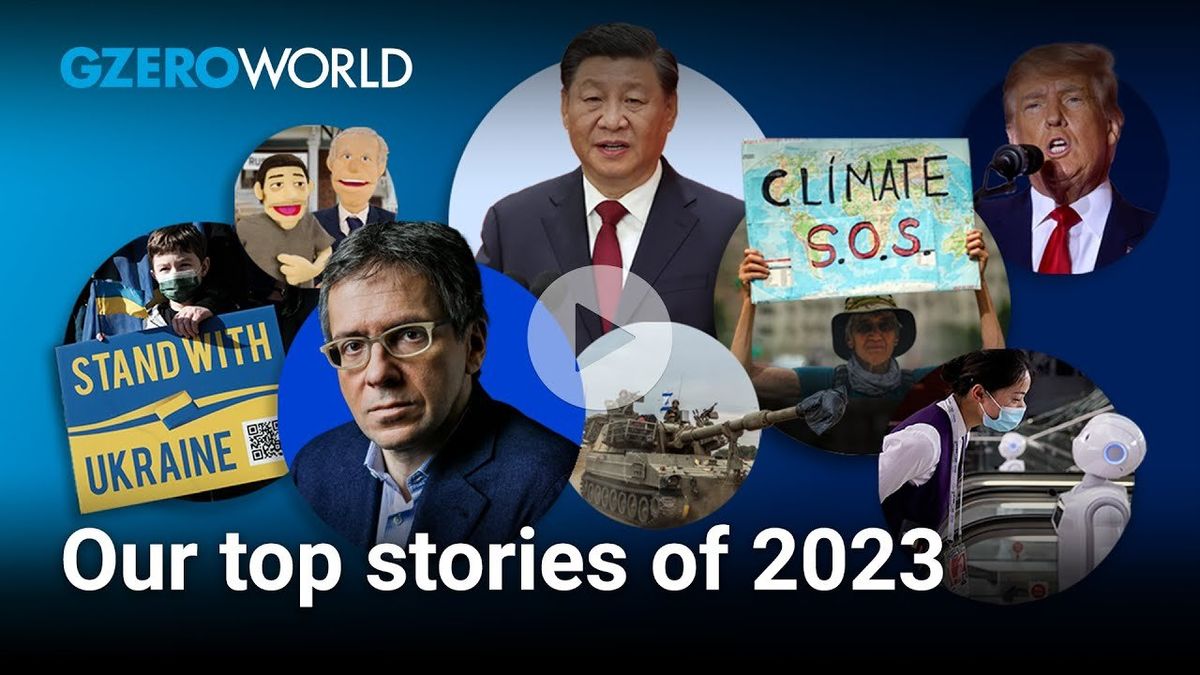 Top stories of 2023: GZERO World with Ian Bremmer