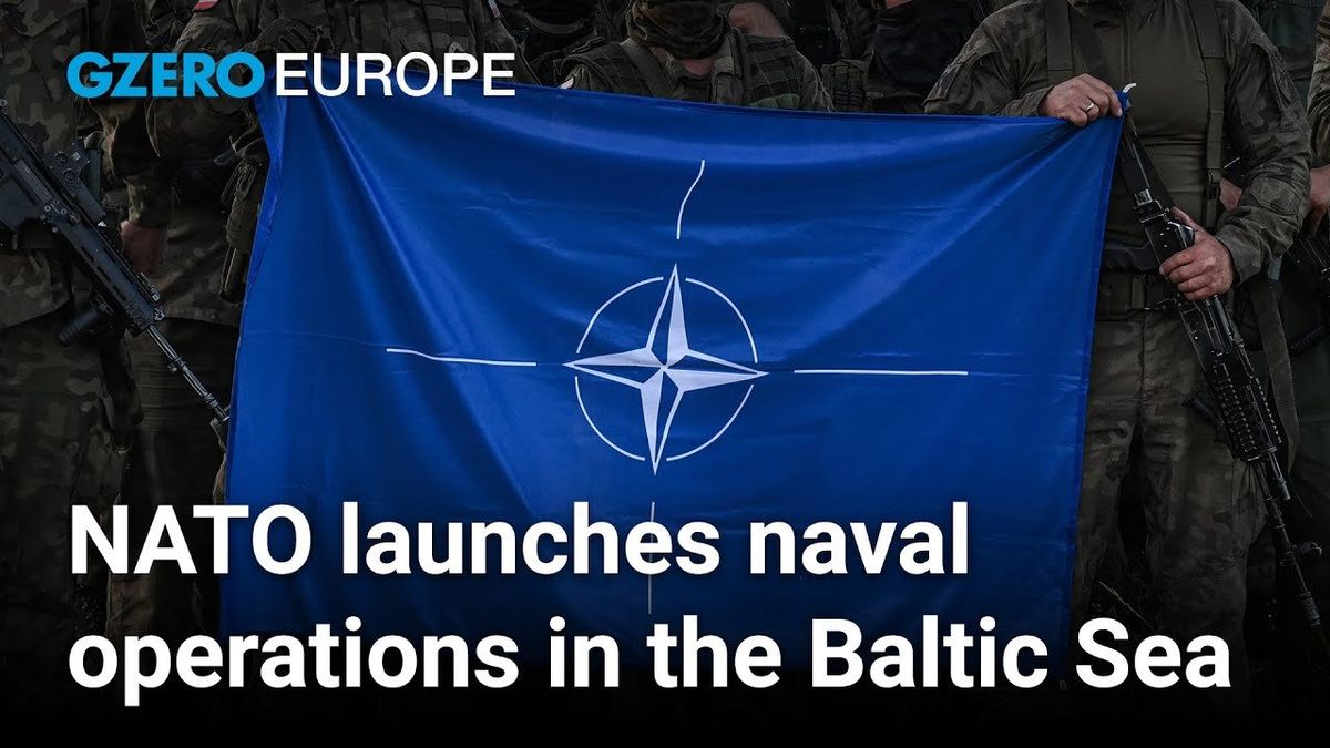 Why NATO launches a Baltic Sea operation